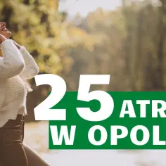 Najciekawsze atrakcje w województwie opolskim, które musisz zobaczyć
